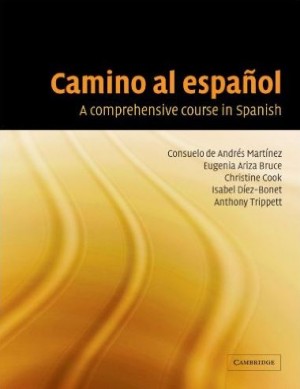 Camino al espanol – A Comprehensive Course in Spanish